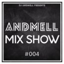 DJ Andmell - Andmell MixShow #004
