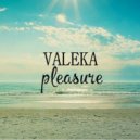 VALEKA - Pleasure