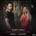 A-Mase & Sharliz - Catch