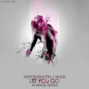 Anton Ishutin feat. Ange - Let You Go (A-Mase Radio Remix)