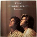 Wham! - Everything She Wants