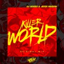 DJ Goozo & Jefer Maquin - Killer World
