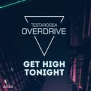 Testarossa Overdrive - Get High Tonight