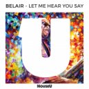 Belair - Let Me Hear You Say
