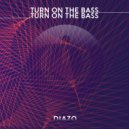 Diazo - Turn on the bass
