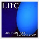 Ltfc - Just Can\'t Get Enough (De-Light Mix)