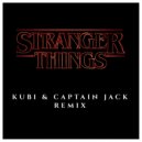 Captain Jack BR & Kubi - Stranger Things (Remix)
