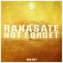 Ranasate - Not Forget