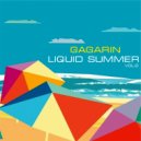 GAGARIN - Liquid Summer vol.2