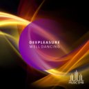 Deepleasure - Well Dancing