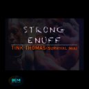 Tink Thomas - Strong Enuff