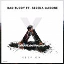 Bad Buddy & Serena Carone - Keep on (feat. Serena Carone)