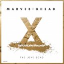 MARVEBIGHEAD - The Love Song
