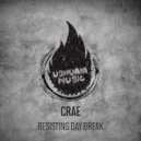 Crae - Resisting Day Break