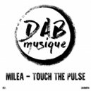 Milea - Touch The Pulse