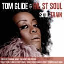 Tom Glide & Hil St Soul - Soul Train
