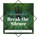 Basscontroll - Break The Silence