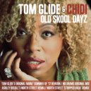 Chidi & Tom Glide - Old Skool Dayz