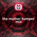 Joe Q - the muther humper mix