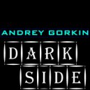 DJ Andrey Gorkin - Dark Side #001