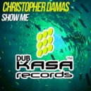 Christopher Damas - Show me