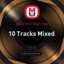 Vladimir Razinov - 10 Tracks Mixed