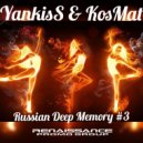 YankisS & KosMat - Russian Deep Memory - 03