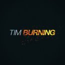 Tim - Burning