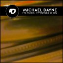 Michael Dayne - Hypnotized By You