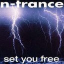 N-Trance - Set You Free