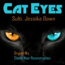 Jessika Dawn & Sulti & - Cat Eyes