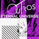 Outros & Passé - Eternal Universe (Original Mix)