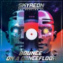 Skyreon - Bounce On A Dancefloor