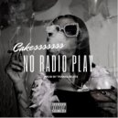 Cakesssssss - No Radio Play