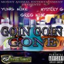 Lyfic & Mystery G & Greg Wise - Goin Goin Gone (feat. Mystery G & Greg Wise)