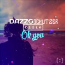 Dazzo & Schutzer & Caelu - Oh You