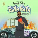 Fresh Dolla - Faya Faya