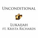 Lukaijah & Krista Richards - Unconditional (feat. Krista Richards) (Original Mix)