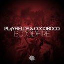 PL4YFIELDS & COCOBOCO - Bloodfire
