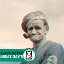 Slava Mayer - Great Day's