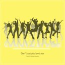 Felten & Raphael Siqueira - Don\'t say you love me (feat. Raphael Siqueira) (Original Mix)