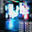 Too Kind - Go
