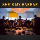 M1SC & Homebass & Yung Dre - She's My BaeBae (feat. Homebass & Yung Dre)