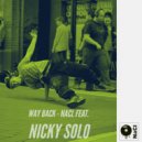 Nicky Solo - Way Back (feat. Nicky Solo)