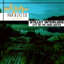 Stillet Interlude - CITY ON THE DARK WATER
