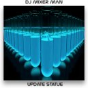 DJ Mixer Man & The Mixer Man & Mixer Man - Update Statue
