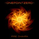 OnePointZero - Fire Chakra (Intro Mix)