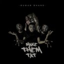 Sugur Shane - Make Them Tat (Kzeero Remix)