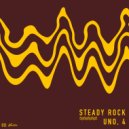 Steady Rock - Uno, 4!