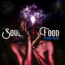 Venus Bleu & Dynasty - Soul Food (feat. Dynasty)
